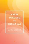 Hayal Yolcusu ve Susuz Yaz
