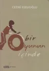 Bir Oyunun İçinde