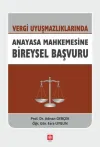 Vergi Uyuşmazlıklarında Anayasa Mahkemesine Bireysel Başvuru