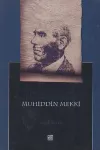 Hayatı, Eserleri ve Edebiyat Anlayışıyla Muhiddin Mekki