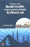 Hanefilere Göre İbadetlerin Uygulamasına İlişkin İçtihatlar