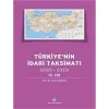Türkiye'nin İdari Taksimatı 3. Cilt (1920 - 2013) (Ciltli)