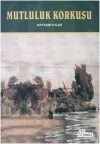 Mutluluk Korkusu