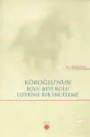 Köroğlu'nun Bolu Beyi Kolu Üzerine Bir İnceleme