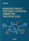 Information Technology Professionls’ Occupational Community and Their Cultural Values