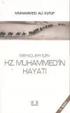 Gençler İçin Hz. Muhammed'in Hayatı