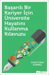 Başarılı Bir Kariyer İçin Üniversite Hayatını Kullanma Kılavuzu