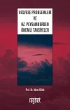 Vesvese Problemleri ve Hz. Peygamberden Önemli Tavsiyeler