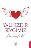 Yalnızdır Sevgimiz
