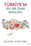 Türkiye’m Sen Bir Ömre Bedelsin
