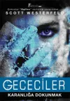 Gececiler - Karanlığa Dokunmak