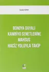 Bonoya Dayalı Kambiyo Senetlerine Mahsus Haciz Yoluyla Takip