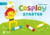 Cosplay Starter Pupils Book+Stickers+İnteractive Software