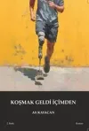 Koşmak Geldi İçimden