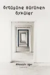 Örtüsüne Bürünen Öyküler