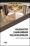 Gaziantep Camilerinde Taş Süslemele