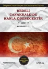 Bedeli Çanakkalede Kanla Ödenecektir