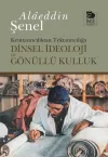 Kenttanrıcılıktan Tektanrıcılığa Dinsel İdeoloji ve Gönüllü Kulluk