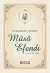Sevenlerin Dilinden Musa Efendi