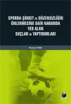 Sporda Şiddet ve Düzensizliğin Önlenmesine Dair Kanunda Yer Alan Suçlar ve Yaptırımları