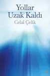 Yollar Uzak Kaldı