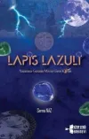 Lapis Lazuli - Yaşamına Gecenin Mavisi Giren Kadın