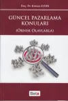 Güncel Pazarlama Konuları (Örnek Olaylarla)