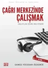 Çağrı Merkezinde Çalışmak