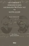Müverrihin-i Osmaniyye'den Gelibolu Mustafa Ali ve Katib Çelebi