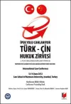 İpek Yolu Canlanıyor: Türk-Çin Hukuk Zirvesi Konferans Bildiri Kitabı