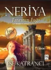 Neriya: Tanrının Işığı - Aşk İktidar ve İhtiras