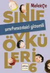 Sınıfımızdaki Gizemli - Sınıf Öyküleri 6