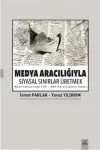 Medya Aracılığıyla Siyasal Sınırlar Üretmek