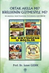 Ortak Akılla mı? Birilerinin Gütmesiyle mi? Din Adamlarına - Devlet Yöneticilerine - Parti Liderleri