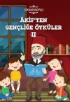 Akif'ten Gençliğe Öyküler 2