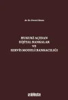 Hukuki Açıdan Dijital Bankacılık ve Servis Modeli Bankacılığı (Ciltli)
