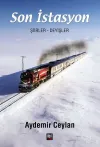 Son İstasyon: Şiirler - Deyişler