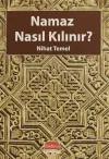 Namaz Nasıl Kılınır?
