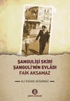 Şangulişi Skiri - Şanguli'nin Evladı Faik Aksamaz