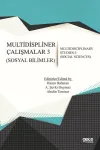 Sosyal Bilimler - Multidispliner Çalışmalar 3 - Social Sciences - Multidisciplinary Studies 3