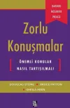 Zorlu Konuşmalar - Önemli Konular Nasıl Tartışılmalı