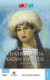 Kazak Tiyatrosunda Kadın Meselesi