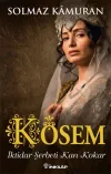 Kösem - İktidar Şerbeti Kan Kokar