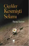 Çiçekler Kesmişti Selamı