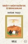 Sırat-ı Müstakim'de İz Bırakanlar