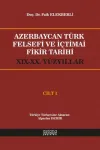 Azerbaycan Türk Felsefi ve İçtimai Fikir Tarihi Cilt 1