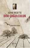 John Hick'te Dini Çoğulculuk