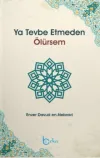 Ya Tevbe Etmeden Ölürsem