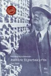 Kadri Kemal Kop’un Kaleminden Atatürk Diyarbakır’da