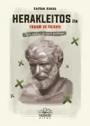 Herakleitos ile Yaşam ve Felsefe (Ciltli)